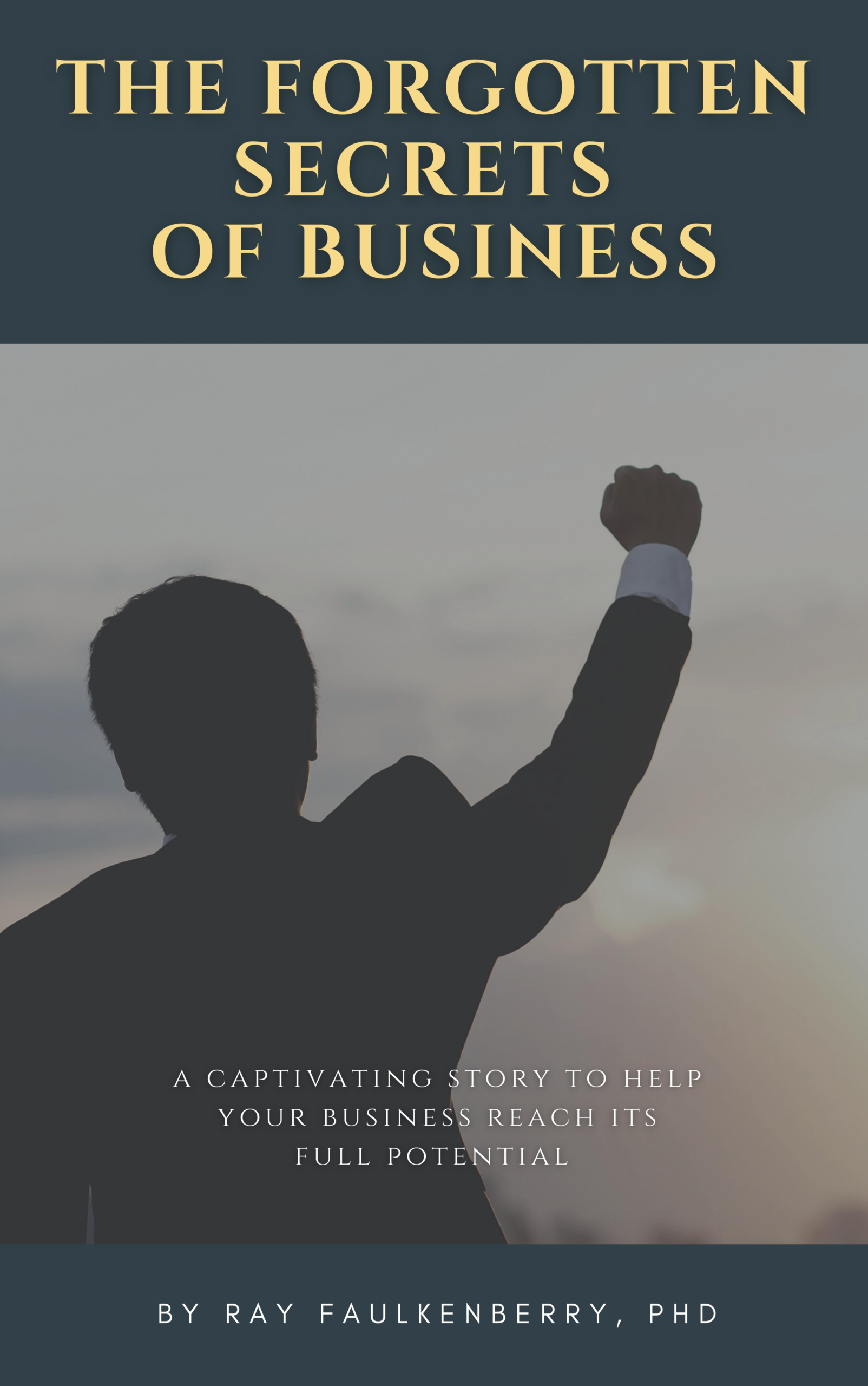 The Forgotten Secrets Of Business